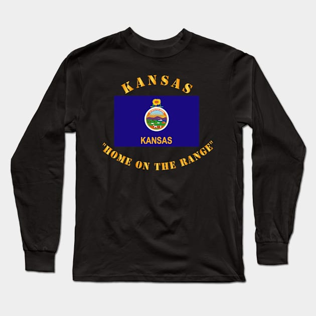 Flag - Kansas - Home on the Range Long Sleeve T-Shirt by twix123844